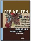 Die Kelten - Mythos und Wirklichkeit - 