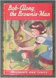 Bob Along the Brownie Man and Timothy's Cradle