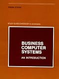 Study Guide/Casebook to Accompany Business Computer Systems An Introduction