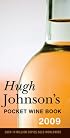 Hugh Johnson's Pocket Wine Book 2009: 32nd Edition (Hugh Johnson's Pocket Wine Book)