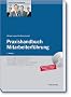 Praxishandbuch Mitarbeiterf�hrung: F�hrungstechniken konkret dargestellt