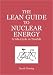 The
Lean
Guide
to
Nuclear
Energy:
A
Life-cycle
in
Trouble
