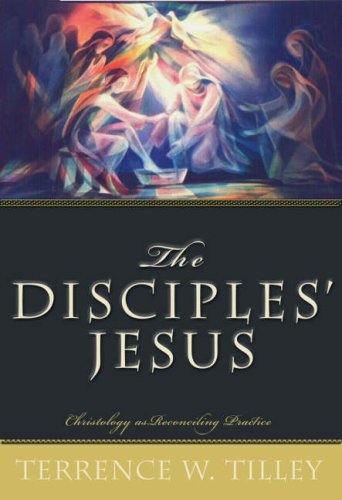 Image of: The Disciples' Jesus: Christology As Reconciling Practice