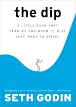 The Dip: What Winners Know About Quitting