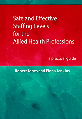 Safe and Effective Staffing Levels for the Allied Health Professions: a practical guide