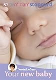 Your new baby : a practical guide to your baby's first six months