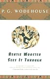 Bertie Wooster Sees It Through (A Jeeves and Bertie Novel)