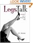 Legs Talk: A Modern Girl's Dating Tale ( IPPY Bronze Award Winner - Best Gift Book )