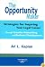 The Opportunity Maker, Strategies for Inspiring Your Legal Career Through Creative Networking and Business Development