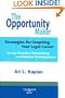 The Opportunity Maker, Strategies for Inspiring Your Legal Career Through Creative Networking and Business Development