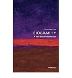 Biography : a very short introduction