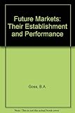 Futures markets : their establishment and performance