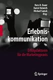Produkt-Bild: Erlebniskommunikation: Erfolgsfaktoren f&uuml;r die Marketingpraxis