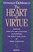 The Heart of Virtue: Lessons from Life and Literature on the Beauty of Moral Character