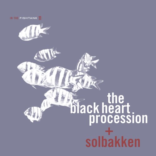 Album Art for In the Fishtank 11 by Black Heart Procession