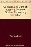 Cohesion and conflict : lessons from the study of three-party interaction