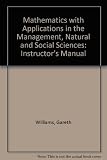 Instructor's manual to accompany Mathematics with applications in the management, natural, and social sciences