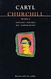 Caryl Churchill: Plays Two ("Softcops", "Top Girls", "Fen", and "Serious Money")