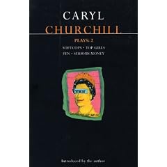 Caryl Churchill: Plays Two ("Softcops", "Top Girls", "Fen", and "Serious Money")