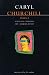 Caryl Churchill: Plays Two ("Softcops", "Top Girls", "Fen", and "Serious Money")