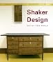 Shaker Design: Out of this World (Published in Association with the Bard Graduate Centre for Studies in the Decorative Arts, Design and Culture)