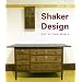 Shaker Design: Out of this World (Published in Association with the Bard Graduate Centre for Studies in the Decorative Arts, Design and Culture)