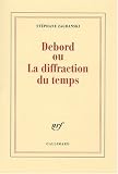 Debord ou La diffraction du temps