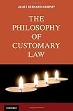 The philosophy of customary law