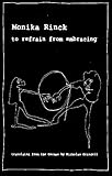 To refrain from embracing