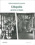 LAquila prima e dopo