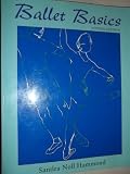 Ballet Basics Fourth Edition (4th Edition) (Sandra Noll Hammond)