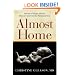 Almost Home: Stories of Hope and the Human Spirit in the Neonatal ICU