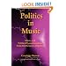 Politics in Music: Music and Political Transformation From Beethoven to Hip-Hop