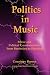 Politics in Music: Music and Political Transformation From Beethoven to Hip-Hop