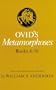 Ovid's Metamorphoses Books 6-10 (Bks 6-10)