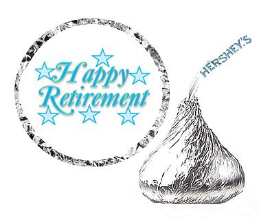 Item#44979 - 216 Happy Retirement Party Favor Hershey's Kisses Stickers / Labels
