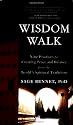 Wisdom Walk: Nine Practices for Creating Peace and Balance from the World's Spiritual Traditions