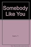 Somebody like you : poems