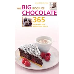 The Big Book of Chocolate: 365 Decadent and Irresistible Treats (Big Book Of...)