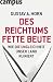 Des Reichtums fette Beute: Wie die Ungleichheit unser Land ruiniert