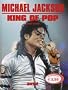 Michael Jackson. King of Pop