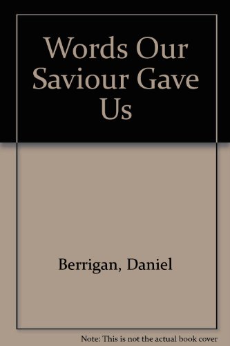 The Words Our Savior Gave Us