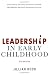 Leadership in Early Childhood: The Pathway to Professionalism