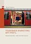 Tourismus-Marketing mit Profil. Reiseziele positionieren - G�ste und Kunden gewinnen