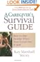 A Caregiver's Survival Guide: How to Stay Healthy When Your Loved One is Sick