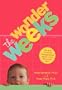 The Wonder Weeks. Eight Predictable, Age-Linked Leaps in Your Baby's Mental Development Characterized by the Three C's (Crying, Cranky, Clingy), a Cha [WONDER WEEKS 8 PREDICTABLE AGE]