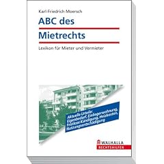 ABC des Mietrechts: Lexikon f�r Mieter und Vermieter; Walhalla Rechtshilfen
