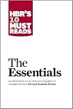 HBR'S 10 Must Reads: The Essentials