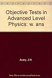 Objecture tests in Advanced Level physics
