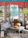 Flea Market Style Magazine, NEW 2012 (432 Decorating Ideas For Junkers, Antiquers and Vintage Lovers, #125)